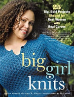 Big Girl Knits: 25 Big, Bold Projects Shaped for Real Women with Real Curves cover image