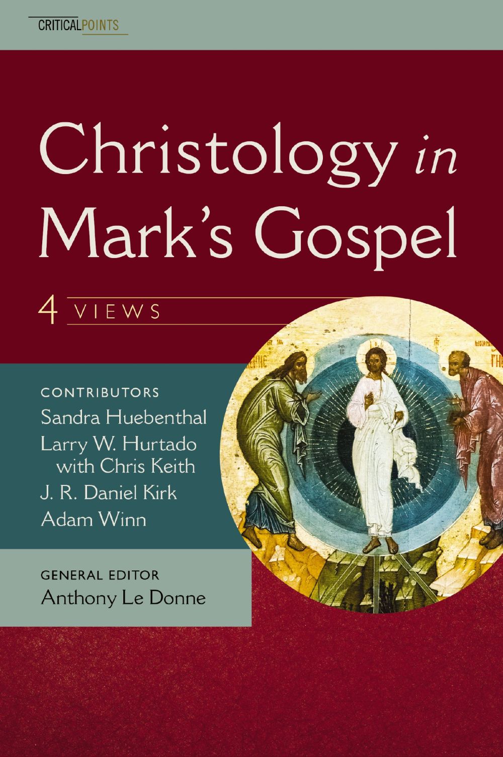 Christology in Mark's Gospel: Four Views (CriticalPoints Series)
