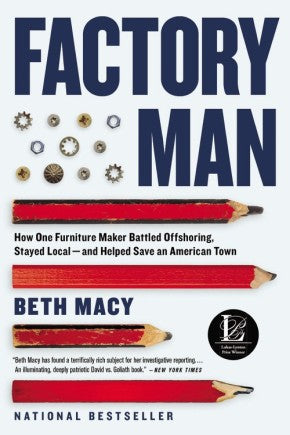 Factory Man: How One Furniture Maker Battled Offshoring, Stayed Local - and Helped Save an American Town *Very Good*
