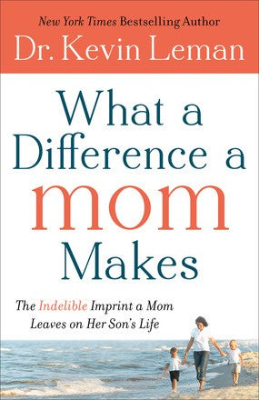 What a Difference a Mom Makes: PB The Indelible Imprint a Mom Leaves on Her Son's Life
