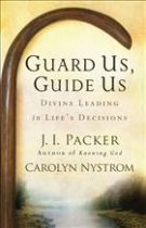 Guard Us, Guide Us: Divine Leading in Life's Decisions *Very Good*