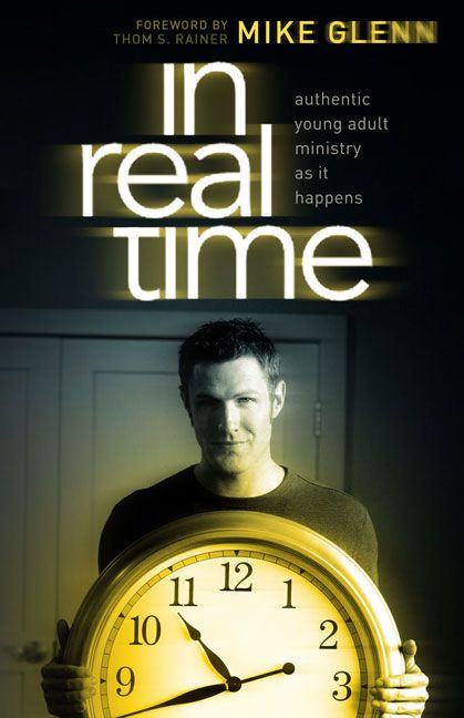 In Real Time: Authentic Young Adult Ministry as It Happens *Very Good*
