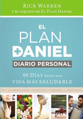 El plan Daniel, diario personal: 40 dias hacia una vida mas saludable (The Daniel Plan) (Spanish Edition)