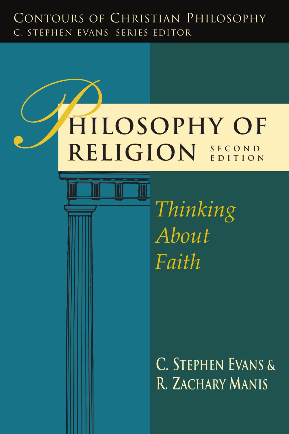 Philosophy of Religion: Thinking About Faith (Contours of Christian Philosophy)