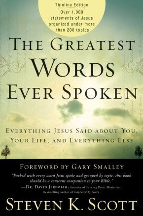 The Greatest Words Ever Spoken: PB Everything Jesus Said About You, Your Life, and Everything Else (Thinline Ed.) *Very Good*