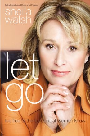Let Go: Live Free of the Burdens All Women Know *Very Good*