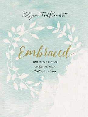 Embraced: 100 Devotions to Know God Is Holding You Close *Very Good*