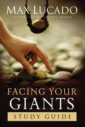 Facing Your Giants Study Guide PB by Max Lucado
