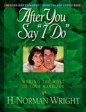 After You Say "I Do": Making the Most of Your Marriage *Very Good*