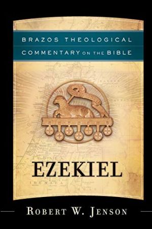 Ezekiel (Brazos Theological Commentary on the Bible)