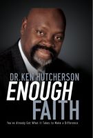Enough Faith: You've Already Got What It Takes to Make a Difference