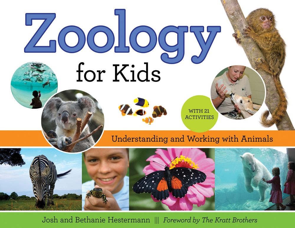 Zoology for Kids: Understanding and Working with Animals, with 21 Activities (54) (For Kids series)