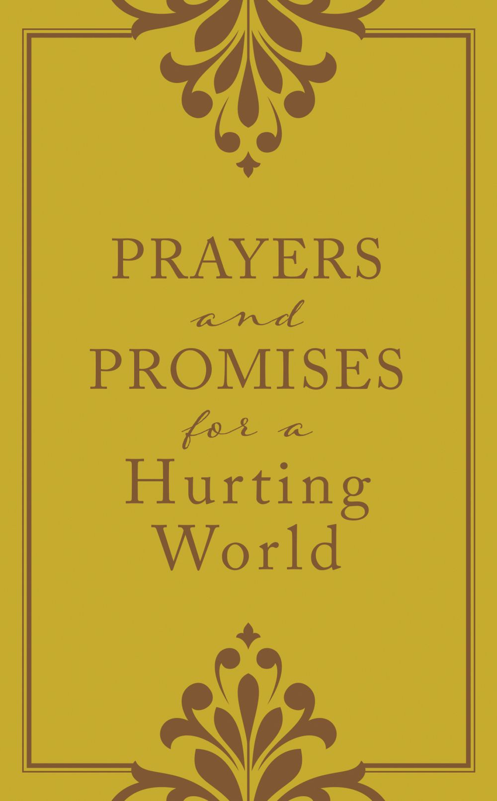 Prayers and Promises for a Hurting World