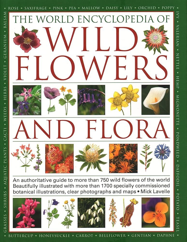 the world encyclopedia of cacti and succulents The World Encyclopedia of Wild Flowers & Flora : An Authoritative Guide to More Than 750 Wild Flowers of The World. Beautifully Illustrated with More