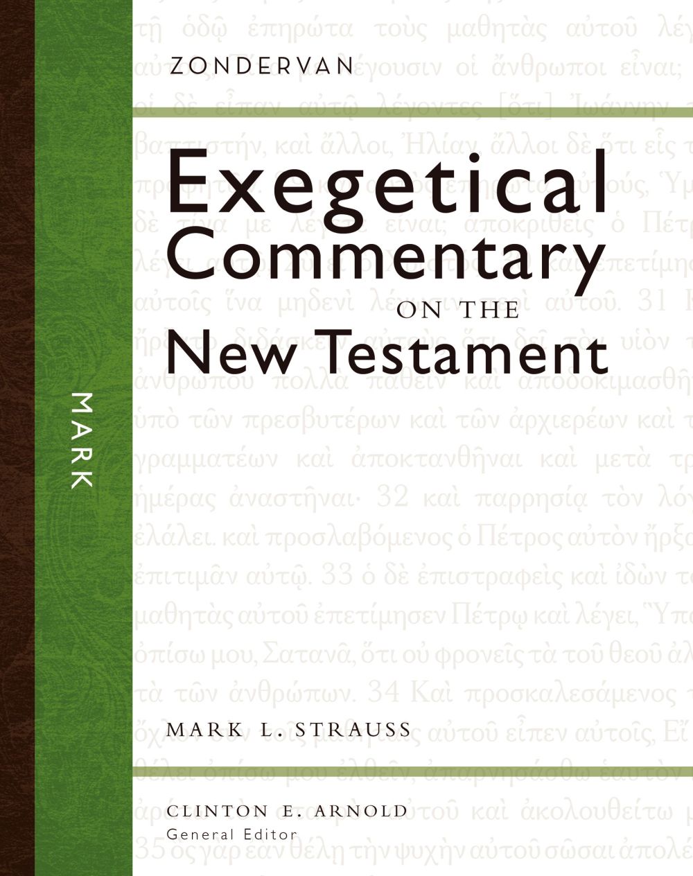 Mark (Zondervan Exegetical Commentary on the New Testament)