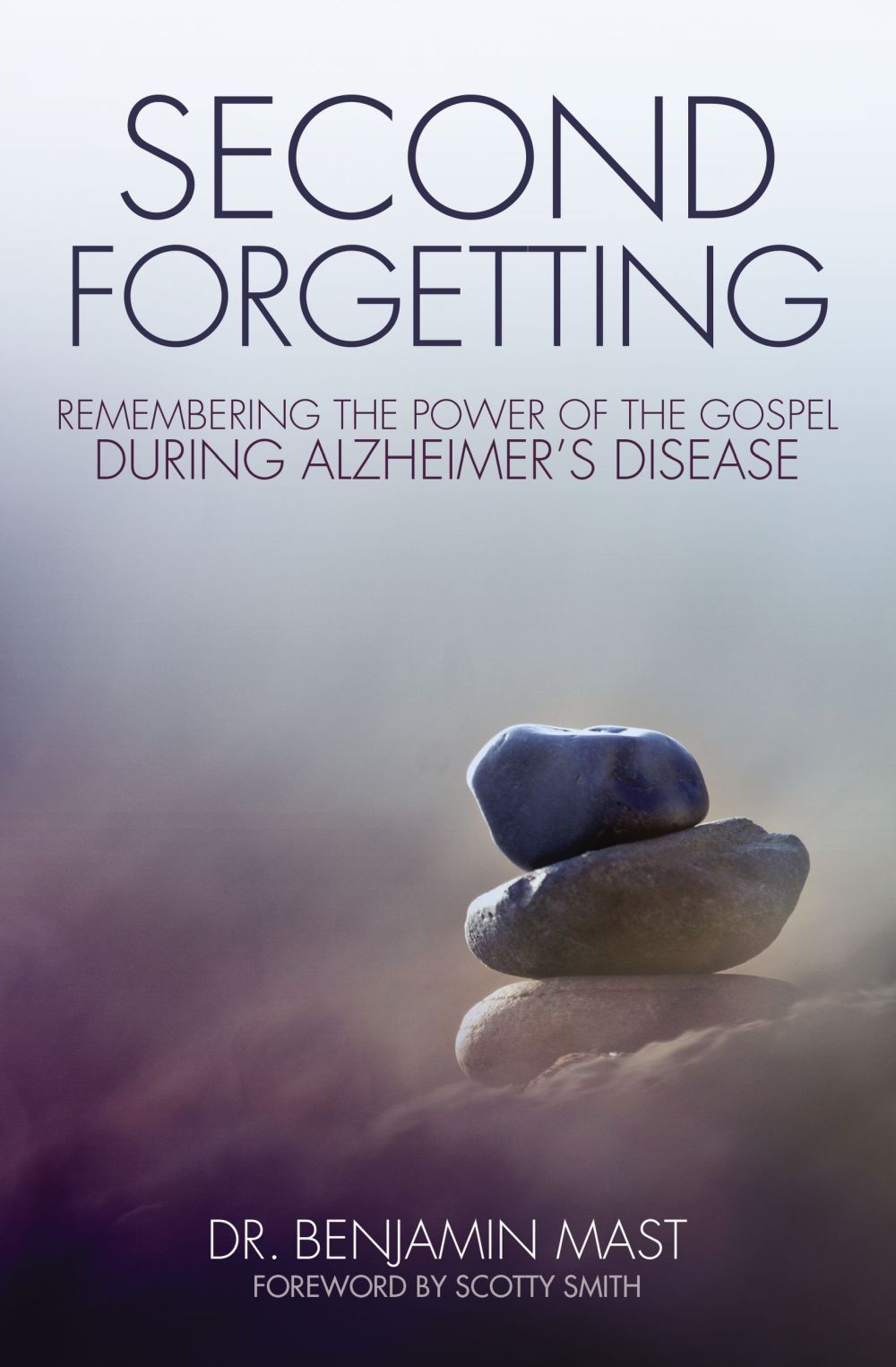 Second Forgetting: Remembering the Power of the Gospel during Alzheimer’s Disease *Very Good*