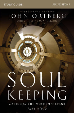 Soul Keeping Study Guide: Caring for the Most Important Part of You *Very Good*