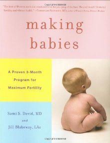 Making Babies: A Proven 3-Month Program for Maximum Fertility *Very Good*