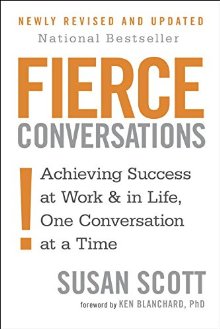 Fierce Conversations: Achieving Success at Work and in Life One Conversation at a Time *Very Good*