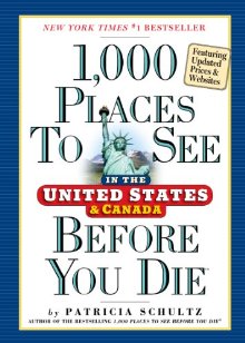 1,000 Places to See in the United States and Canada Before You Die *Very Good*