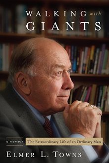 Walking with Giants: The Extraordinary Life of an Ordinary Man