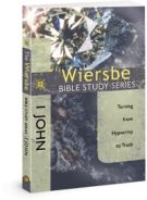 The Wiersbe Bible Study Series: 1 John: Turning from Hypocrisy to Truth