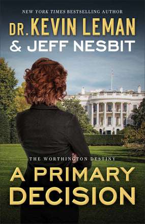 A Primary Decision: A Novel (The Worthington Destiny)