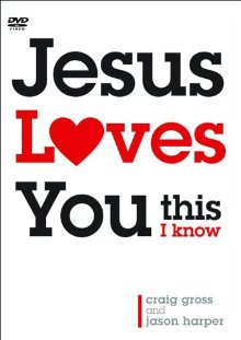 Jesus Loves You...This I Know