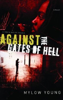 Against the Gates of Hell: A Crack House Exodus