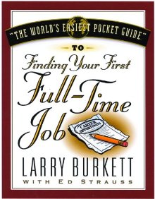 World's Easiest Pocket Guide To Finding Your First Full-Time Job *Very Good*