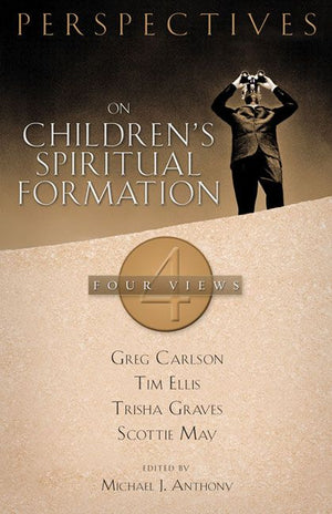 Perspectives on Children's Spiritual Formation