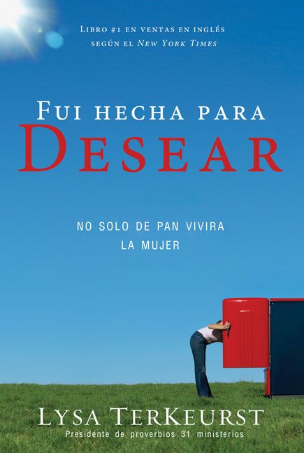 Fui hecha para desear: No solo de pan vivira la mujer (Spanish Edition)