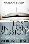 Lost in Transmission?: What We Can Know About the Words of Jesus *Very Good*