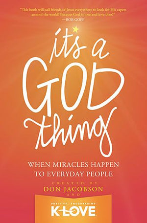It's A God Thing: When Miracles Happen to Everyday People *Very Good*