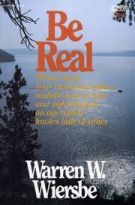 Be Real (1 John): Turning from Hypocrisy to Truth (The BE Series Commentary) *Very Good*