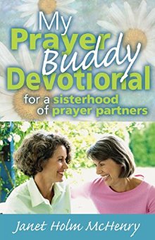 My Prayer Buddy Devotional: For a Sisterhood of Prayer Partners