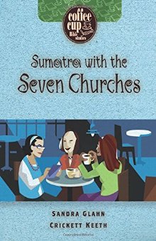 Sumatra with the Seven Churches (Coffee Cup Bible Studies) *Very Good*