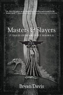 Masters & Slayers (Tales of Starlight, Book 1) *Very Good*