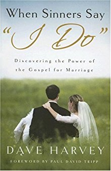 When Sinners Say "i Do": Discovering the Power of the Gospel for Marriage *Very Good*