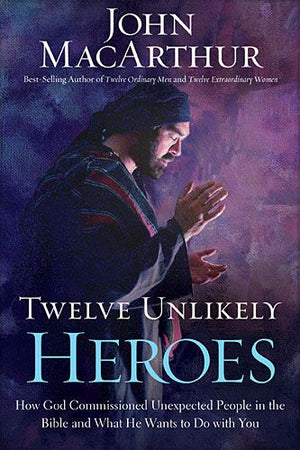 Twelve Unlikely Heroes: HB How God Commissioned Unexpected People in the Bible and What He Wants to Do with You *Very Good*
