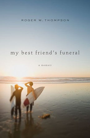 My Best Friend's Funeral: A Memoir