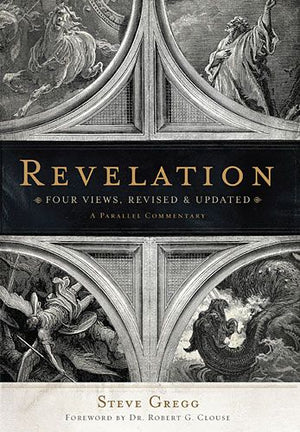 Revelation: Four Views, A Parallel Commentary, Revised & Updated Edition