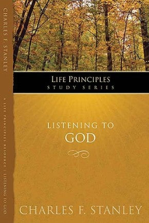 Listening to God (Life Principles Study Series)