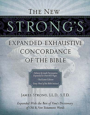 The New Strong's Expanded Exhaustive Concordance of the Bible *Very Good*