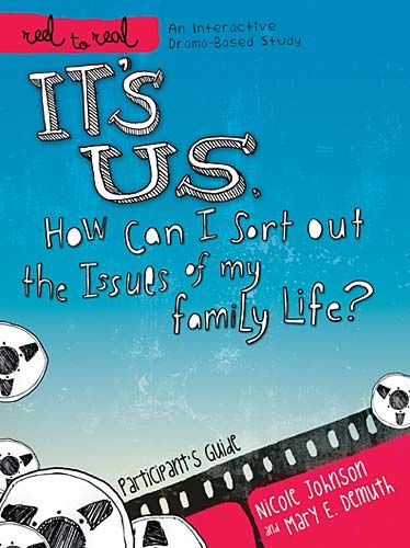 It's Us: How Can I Sort Out the Issues of My Family Life?: A DVD-Based Study (Reel to Real)