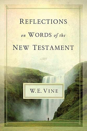 Reflections on Words of the New Testament *Very Good*