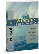 The Wiersbe Bible Study Series: Joshua: Putting God's Power to Work in Your Life