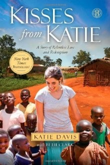 Kisses from Katie: A Story of Relentless Love and Redemption