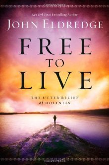 Free to Live: The Utter Relief of Holiness