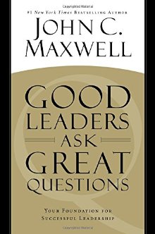 Good Leaders Ask Great Questions: Your Foundation for Successful Leadership *Very Good*